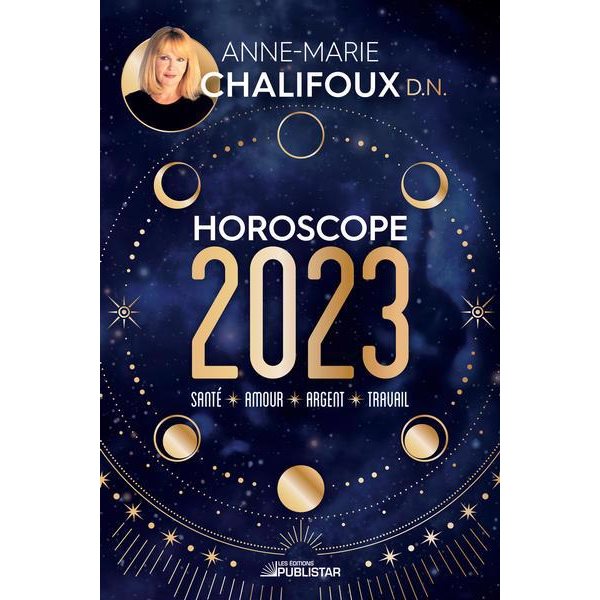 Horoscope 2023 : Amour, santé, travail, argent