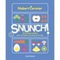 Snunch! : 100 combos rapidos pour le boulot, sur le go et en solo
