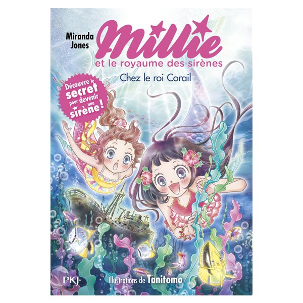 Chez le roi Corail, Tome 3, Millie et le royaume des sirènes