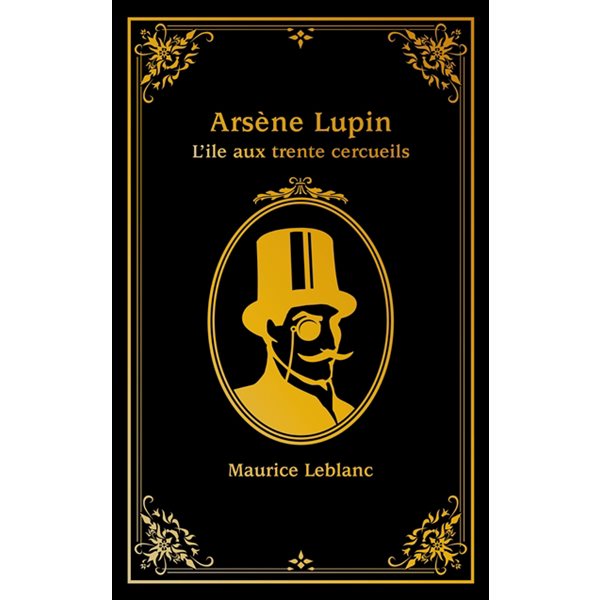 L'île aux trente cercueils : Arsène Lupin
