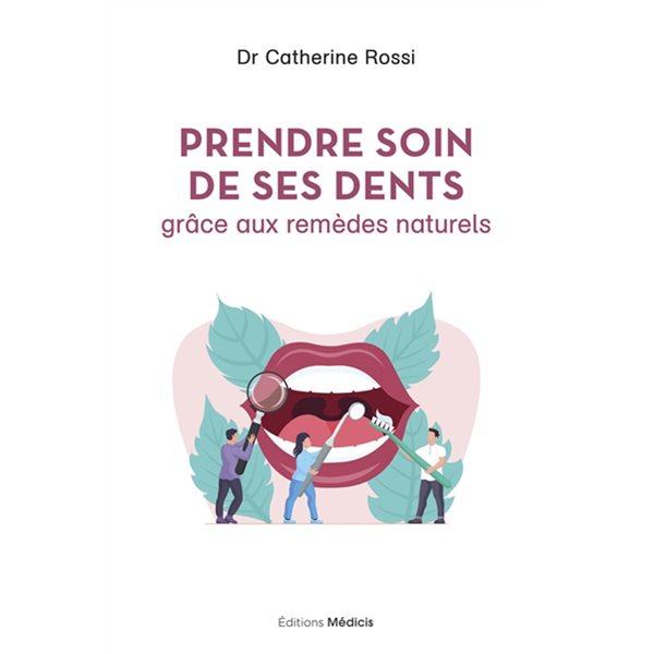 Prendre soin de ses dents grâce aux remèdes naturels