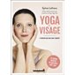 Yoga du visage : 5 minutes par jour pour rajeunir