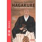 Hagakuré : vivre et mourir en samouraï : le texte sacré du bushido dans sa traduction la plus complète à ce jour