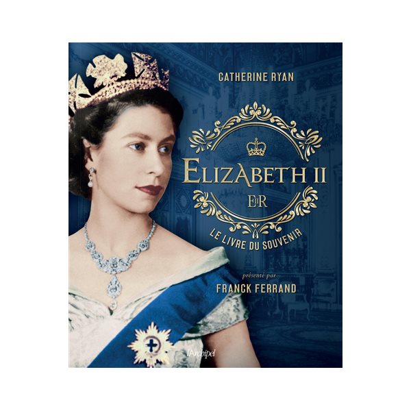 Elizabeth II : le livre du souvenir