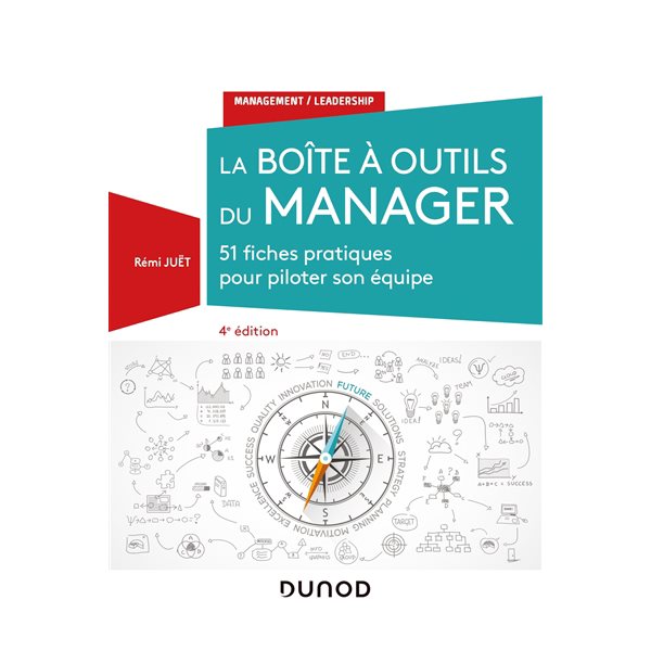 La boîte à outils du manager : 51 fiches pratiques pour piloter son équipe