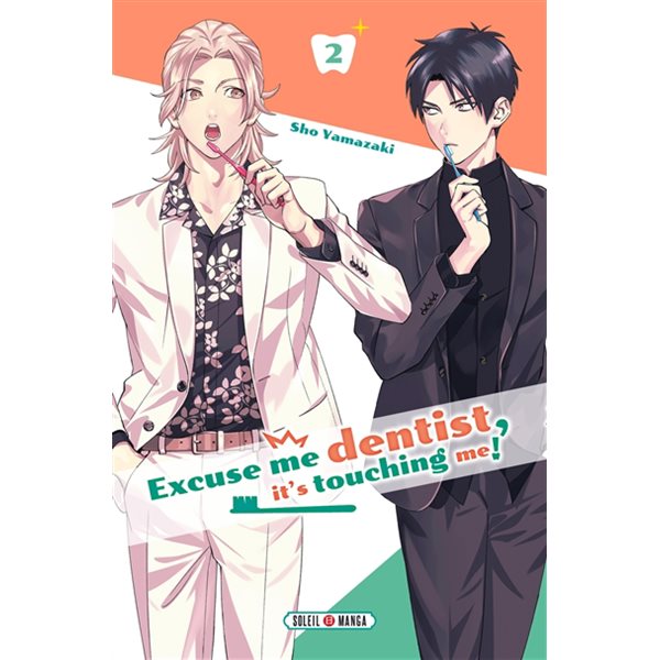 Excuse me dentist, it's touching me!, Vol. 2