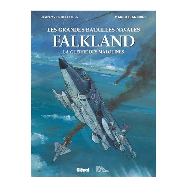 Falkland : la guerre des Malouines : les grandes batailles navales