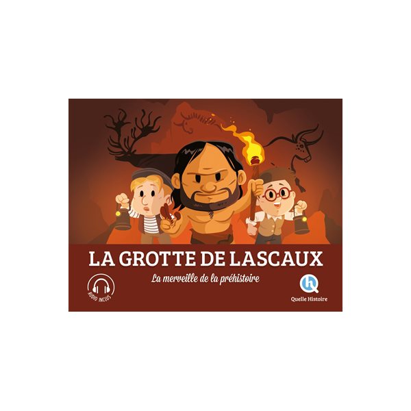La grotte de Lascaux : la merveille de la préhistoire