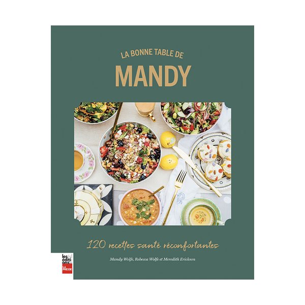 La bonne table de Mandy : 120 recettes santé réconfortantes