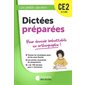 Dictées préparées CE2, 8-9 ans : pour devenir imbattable en orthographe !