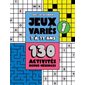 Jeux variés 7 à 77 ans - 1 : 130 activités remue-méninges