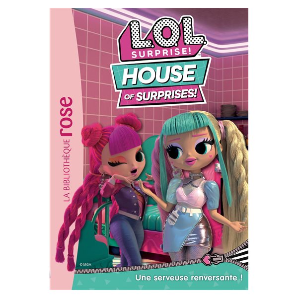 Une serveuse renversante !, Tome 2, LOL surprise! : house of surprises