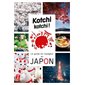 Kotchi kotchi ! : le guide du voyageur au Japon