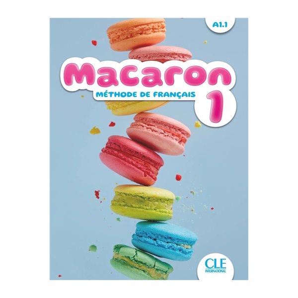 Macaron 1 : méthode de français, A1.1