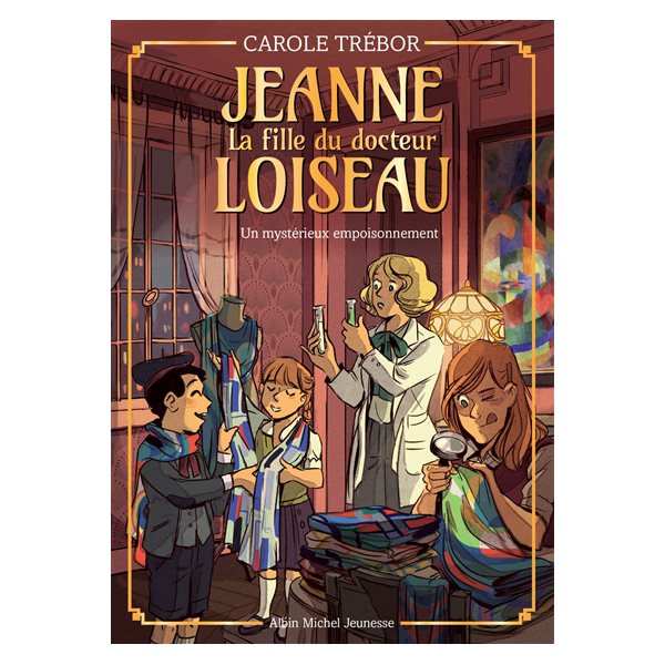 Un mystérieux empoisonnement, Tome 4, Jeanne, la fille du docteur Loiseau