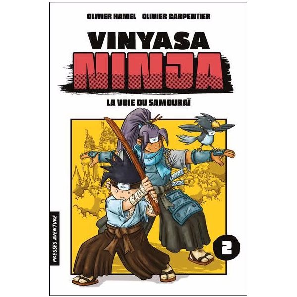 La voie du samouraï, Tome 2, Vinyasa Ninja