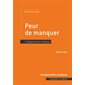 Peur de manquer : l'angoisse du manque