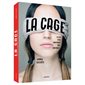 La cage : elles n'en sortiront pas indemnes