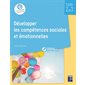 Développer les compétences sociales et émotionnelles : cycles 2 et 3