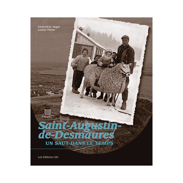 Saint-Augustin-de-Desmaures : un saut dans le temps