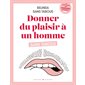 Donner du plaisir à un homme sans tabous