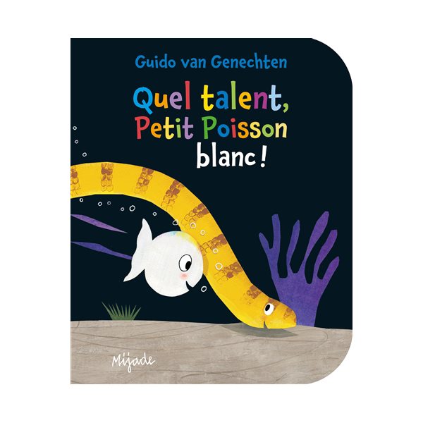 Quel talent, Petit poisson blanc !