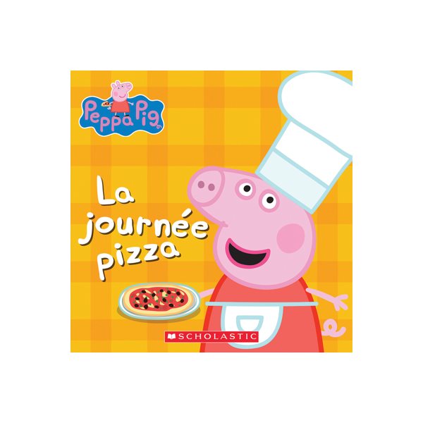 La journée pizza : Peppa Pig