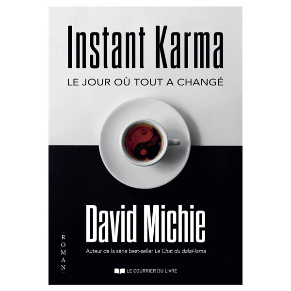 Instant karma : le jour où tout a changé