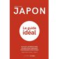 Japon : le guide idéal