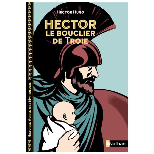 Hector, le bouclier de Troie, Tome 10