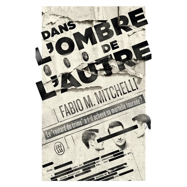 Dans l'ombre de l'autre : librement inspiré de l'escalade criminelle de Francis Heaulme