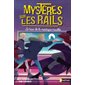 Le train de la montagne maudite, Tome 4, Mystères sur les rails