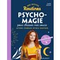 Mes petites routines psycho-magie pour chasser mes soucis : actions, symboles, rituels, émotions