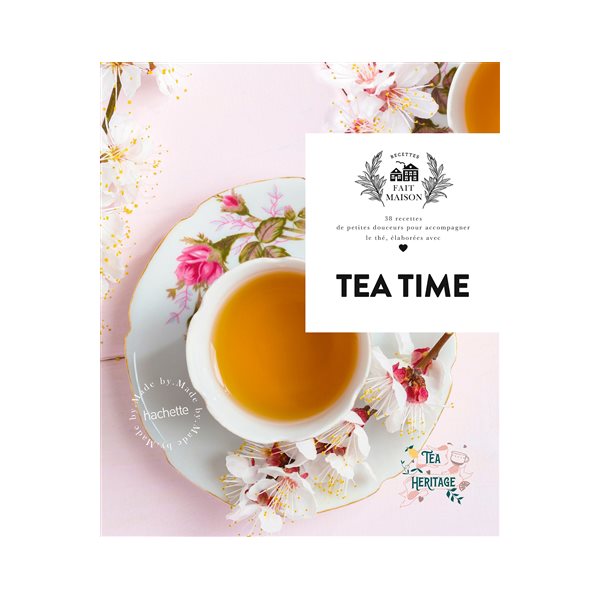 Tea time : 38 recettes de petites douceurs pour accompagner le thé, élaborées avec amour