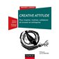 Creative attitude : pour inspirer, motiver, collaborer et innover en entreprise
