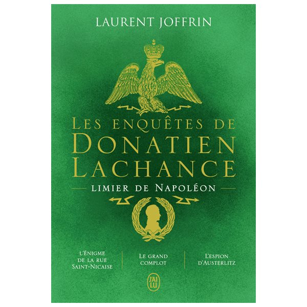 Les enquêtes de Donatien Lachance, limier de Napoléon