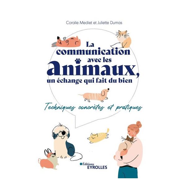 La communication avec les animaux, un échange qui fait du bien : techniques concrètes et pratiques