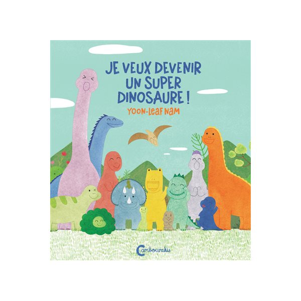 Je veux être un super dinosaure !