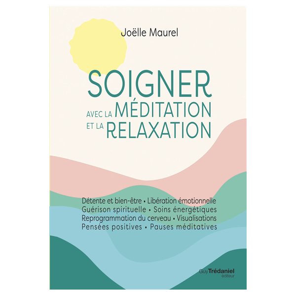 Soigner avec la méditation et la relaxation