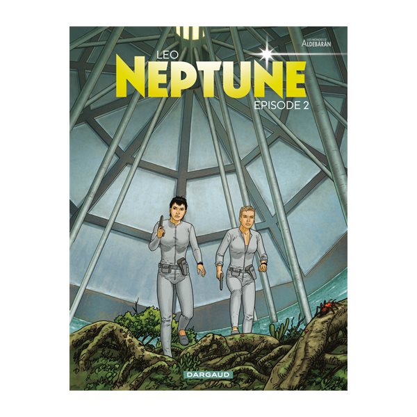 Neptune : les mondes d'Aldébaran, cycle 4, Vol. 2