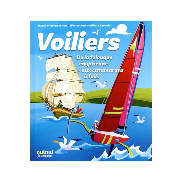 Voiliers : de la felouque égyptienne aux catamarans à foils