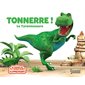 Tonnerre ! : le tyrannosaure