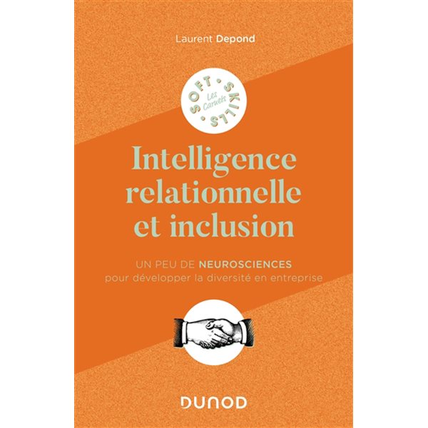 Intelligence relationnelle et inclusion : un peu de neurosciences pour développer la diversité en entreprise