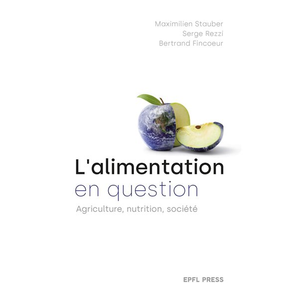 L'alimentation en question : agriculture, nutrition, société