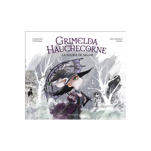 Grimelda Hauchecorne : la souris de Salem