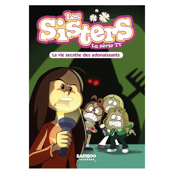 La vie secrète des adonaissants, Les sisters : la série TV, 25