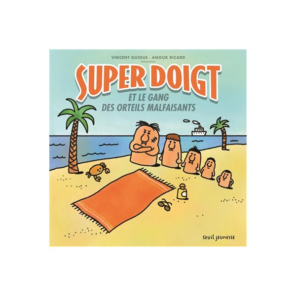 Super Doigt et le gang des orteils malfaisants