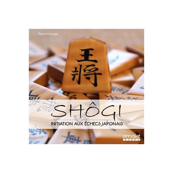 Shôgi : initiation aux échecs japonais