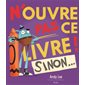 N'ouvre pas ce livre ! Sinon...