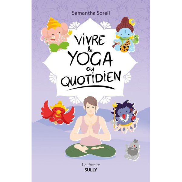 Vivre le yoga au quotidien